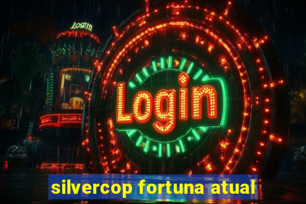 silvercop fortuna atual